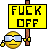 fuck off